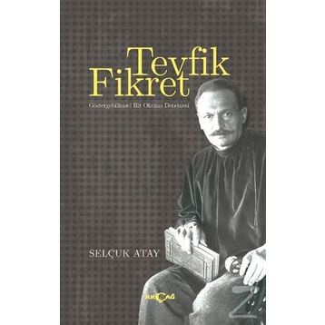 Tevfik Fikret - Selçuk Atay