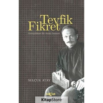 Tevfik Fikret - Selçuk Atay