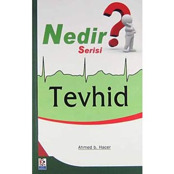 Tevhid - Ahmed b. Hacer