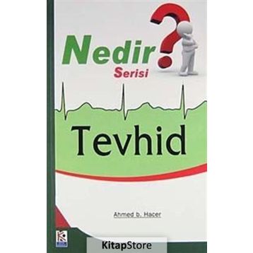 Tevhid - Ahmed b. Hacer