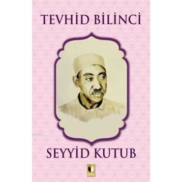 Tevhid Bilinci - Seyyid Kutup