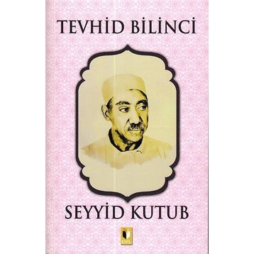Tevhid Bilinci - Seyyid Kutup