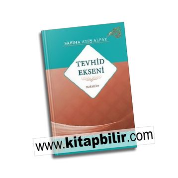 Tevhid Ekseni - Sabiha Ateş Alpat