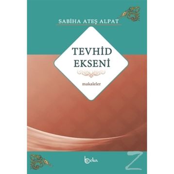 Tevhid Ekseni - Sabiha Ateş Alpat