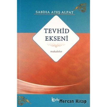 Tevhid Ekseni - Sabiha Ateş Alpat