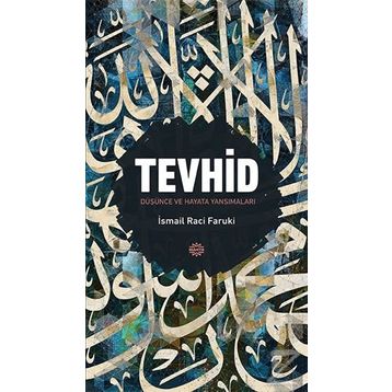 TEVHID - İSMAİL RACI EL-FARUKI