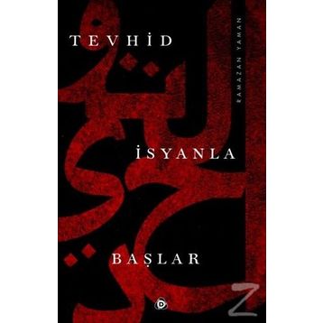 Tevhid İsyanla Başlar - Ramazan Yaman