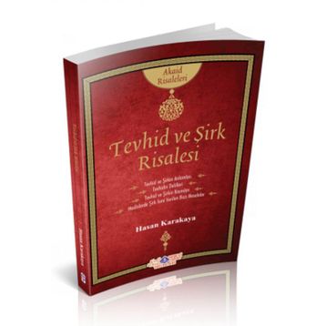 Tevhid ve Şirk Risalesi - Hasan Karakaya
