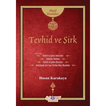Tevhid ve Şirk Risalesi - Hasan Karakaya