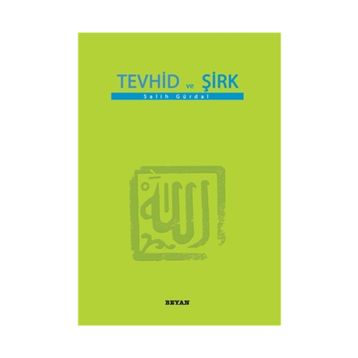 TEVHID VE ŞİRK - SALIH GÜRDAL