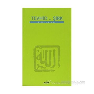 TEVHID VE ŞİRK - SALIH GÜRDAL