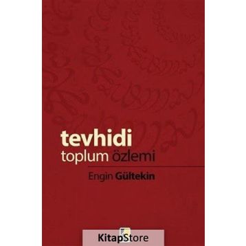 Tevhidi Toplum Özlemi - Engin Gültekin