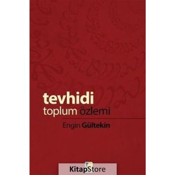 Tevhidi Toplum Özlemi - Engin Gültekin