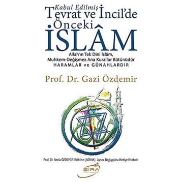 Tevrat ve İncil'deki Önceki İslam - Gazi Özdemir