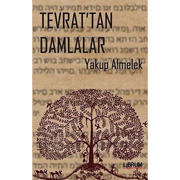 Tevrat'tan Damlalar - Yakup Almelek