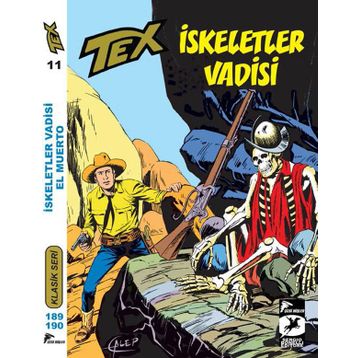 Tex Klasik Seri 11 İskeletler Vadisi - El Muerto - Giovanni Luigi Bonelli Guido Nolitta