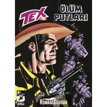 Tex Yeni Seri 25 - Ölüm Putları - Kara Altın - Mauro Boselli Gianfranco Manfredi