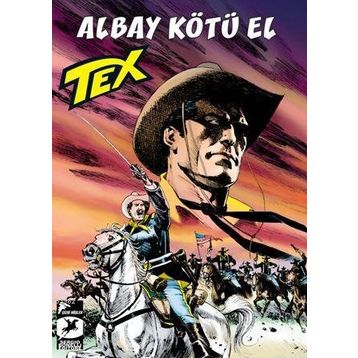 Tex Yeni Seri 33: Albay Kötü El - Mackenzie’nin Akıncıları - Mauro Boselli