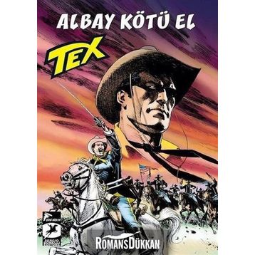 Tex Yeni Seri 33: Albay Kötü El - Mackenzie’nin Akıncıları - Mauro Boselli