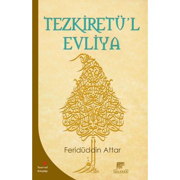 Tezkiretü’l Evliya - Feridüddin Atar