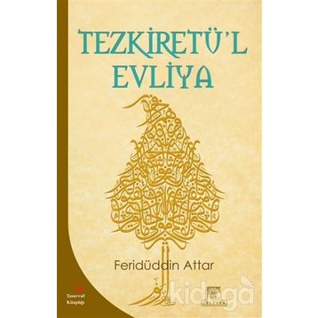 TEZKİRETÜL EVLIYA - FERİDÜDDİN ATTAR