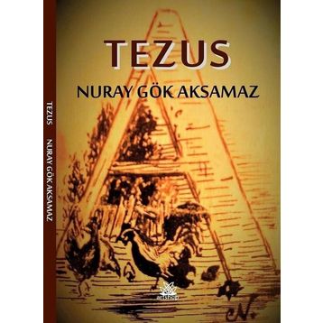 Tezus - Nuray Gök Aksamaz