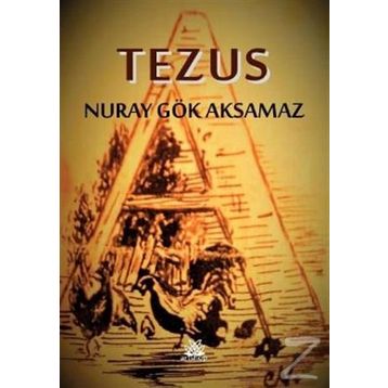Tezus - Nuray Gök Aksamaz