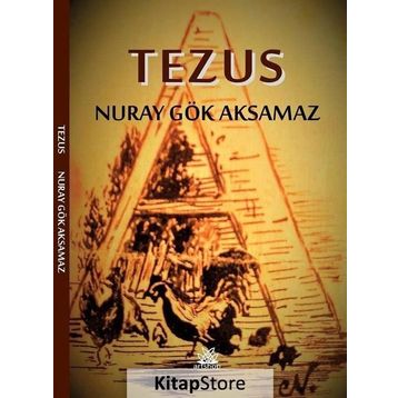 Tezus - Nuray Gök Aksamaz