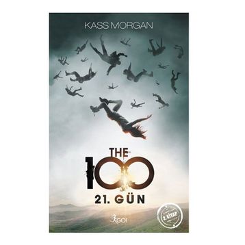 The 100 - 2. Kitap 21. Gün - Kass Morgan