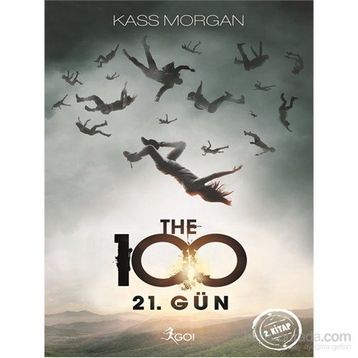 The 100 - 2. Kitap 21. Gün - Kass Morgan