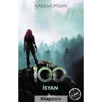 The 100 - İsyan - Kass Morgan