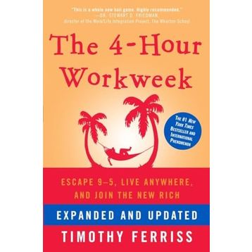 The 4-Hour Work Week Escape the 9-5 Live Anywhere and Join the New Rich