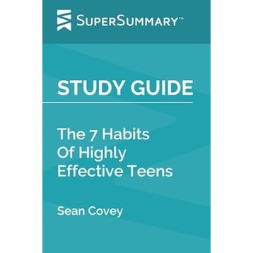 The 7 Habits Of Highly Effective Teenagers - Sean Covey