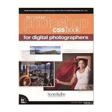 THE ADOBE PHOTOSHOP CS5 BOOK FOR DIGITAL PHOTOGRAPHERS - SCOTT KELBY