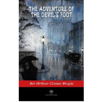The Adventure Of The Devil`s Foot-Platanus Publishing