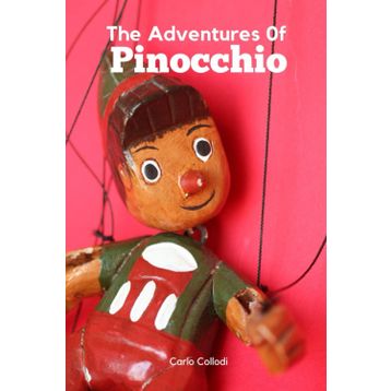 The Adventures of Pinocchio - Carlo Collodi