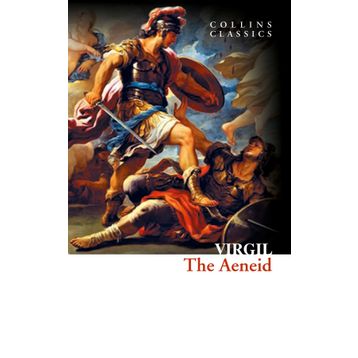 The Aeneid Collins Classics - Virgil