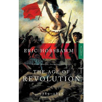 The Age Of Revolution - Eric Hobsbawm