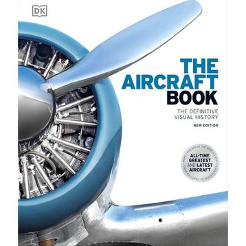 The Aircraft Book: The Definitive Visual History