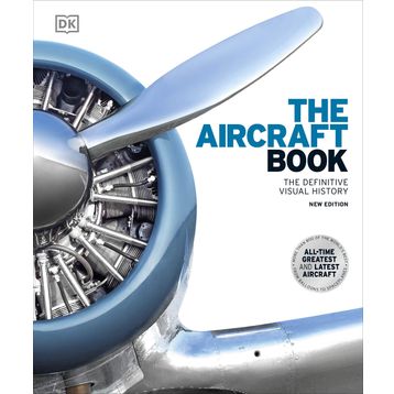 The Aircraft Book: The Definitive Visual History