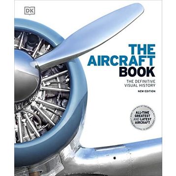 The Aircraft Book: The Definitive Visual History