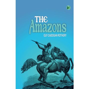 The Amazons Guy Cadogan Rothery