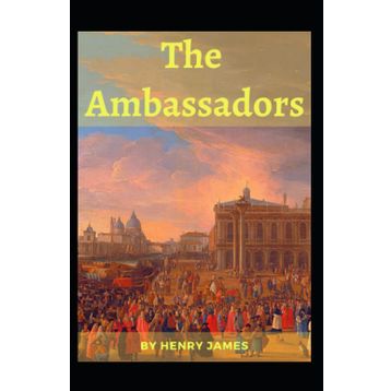 The Ambassadors - Henry James