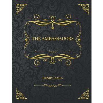 The Ambassadors - Henry James