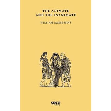 The Animate And The Inanimate-Gece Kitaplığı
