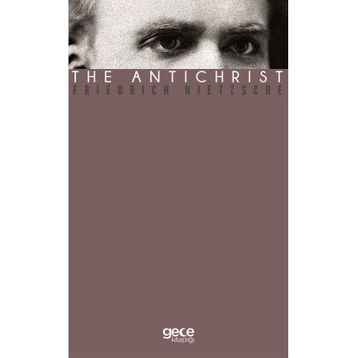 The Antichrist - Friedrich Nietzsche
