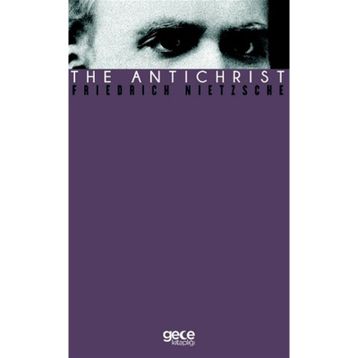 The Antichrist - Friedrich Nietzsche