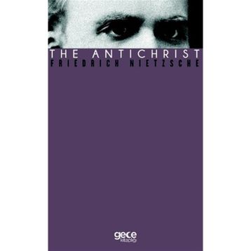The Antichrist - Friedrich Nietzsche