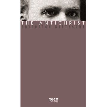 The Antichrist - Friedrich Nietzsche