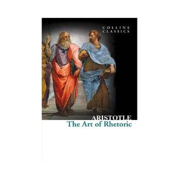 THE ART OF RHETORIC (COLLINS CLASSICS) - ARISTOTELES (ARISTO)